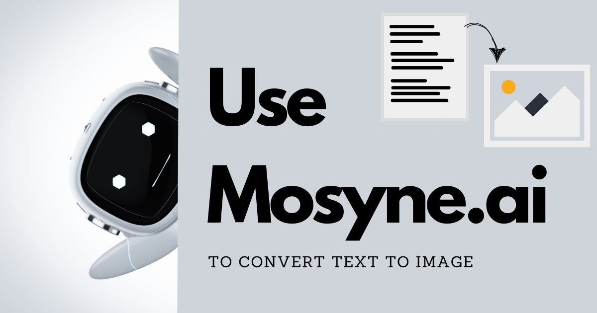 How to Use Mosyne.ai to Convert Text to Image
